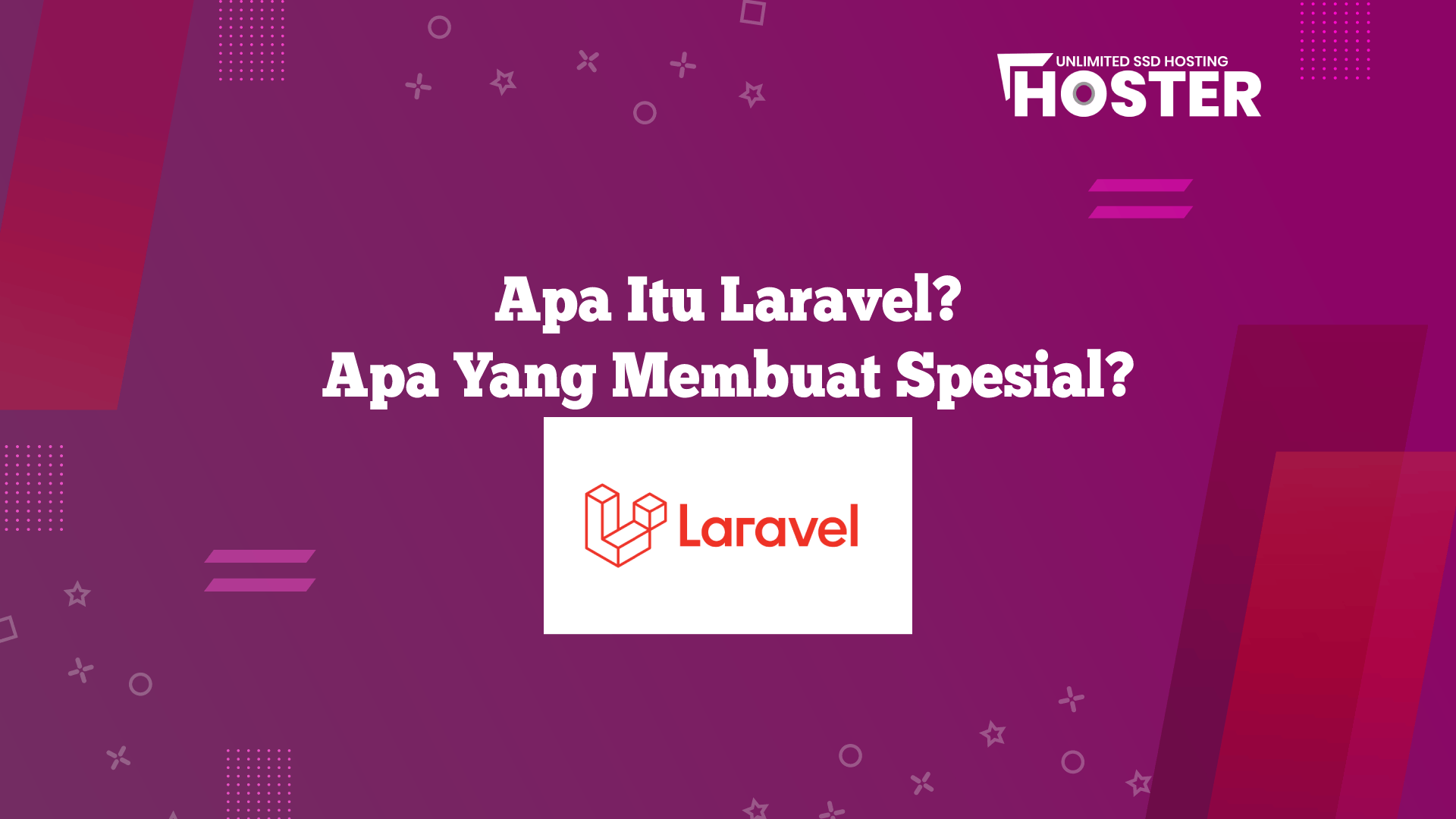 Apa itu Laravel dan Apa yang Membuatnya Spesial?